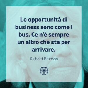 richard branson - le opportunità di business sono come i bus